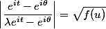 \left | \dfrac{e^{it} - e^{i \theta}}{\lambda e^{it} - e^{i \theta} } \right | = \sqrt{f(u)}